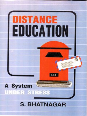 cover image of Distance Education a System under Stress (An in-depth Study of the Indian Institute of Correspondence Courses)